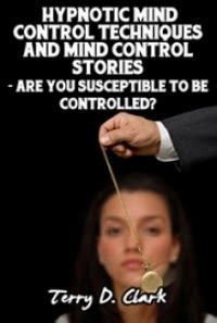 mind control story archive|Hypnosis and Mind control .